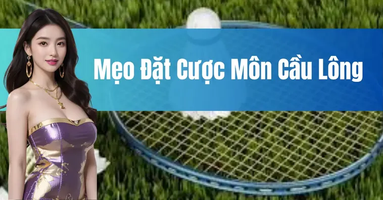 Cách Chơi Cá Cược Cầu Lông GO88: Hấp Dẫn Và Thú Vị